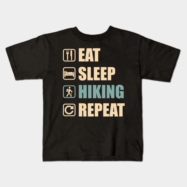 Eat Sleep Hiking Repeat - Funny Hiking Lovers Gift Kids T-Shirt by DnB